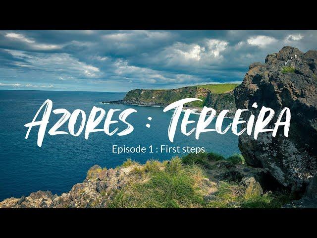 Azores : Terceira Part 1/3 - First Steps (Episode 1/8)