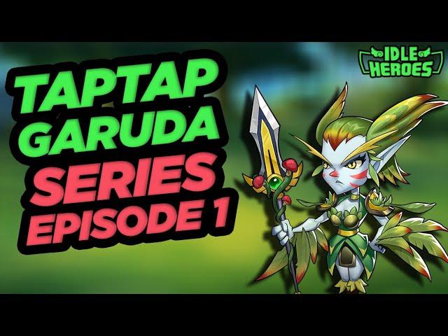 Idle Heroes - TapTap Garuda Series: Episode 1