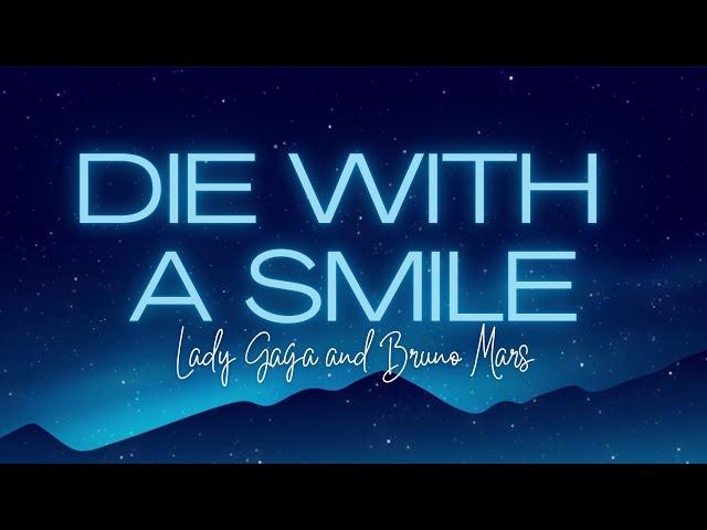 Die with a smile - Lady gaga and Bruno Mars (Lyrics)