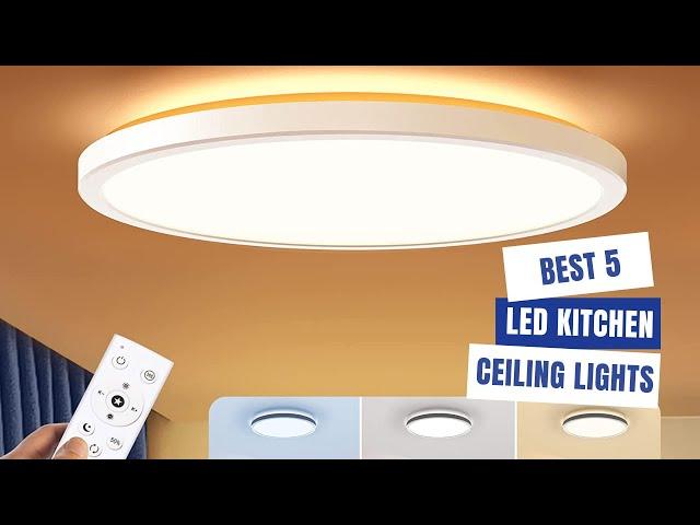 TOP 5 BEST  LED Kitchen Ceiling Lights 2025 | Reviews & Buyer's Guide