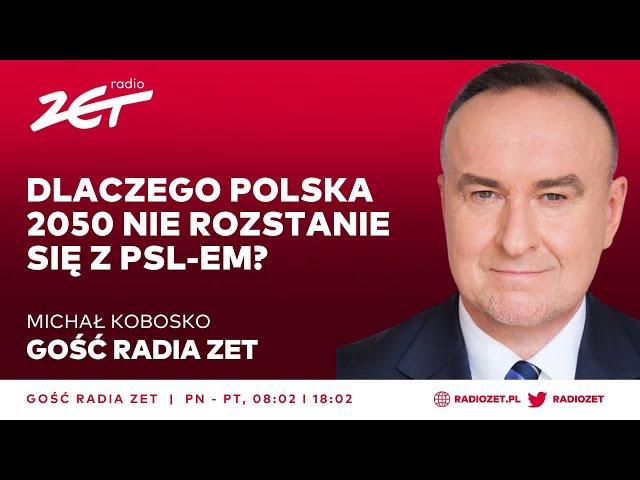 Michał Kobosko o Trzeciej Drodze: Wiele już ze sobą przeszliśmy... | Gość Radia ZET