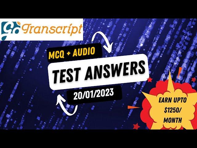 GoTranscript MCQ and audio test answers - (20/01/2023)