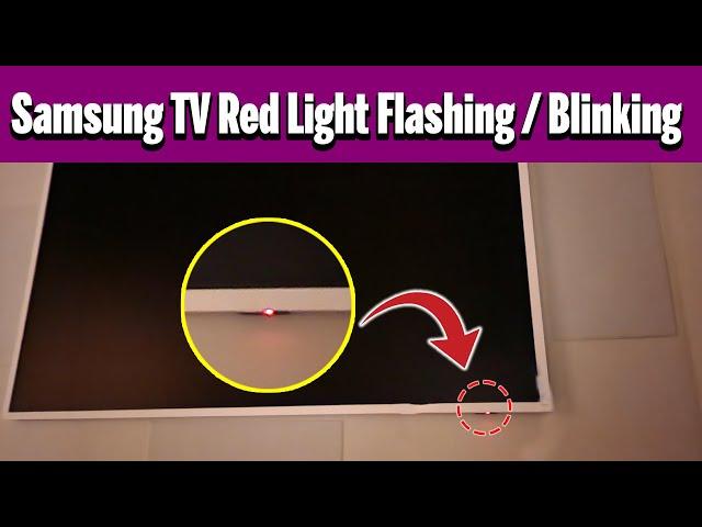 Samsung TV Red Light Flashing - Easy Troubleshooting Steps