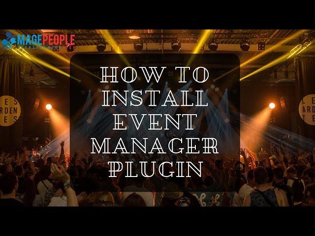 How to install Woo Commerce Event Manager Plugin in 3 Minutes | Mage people