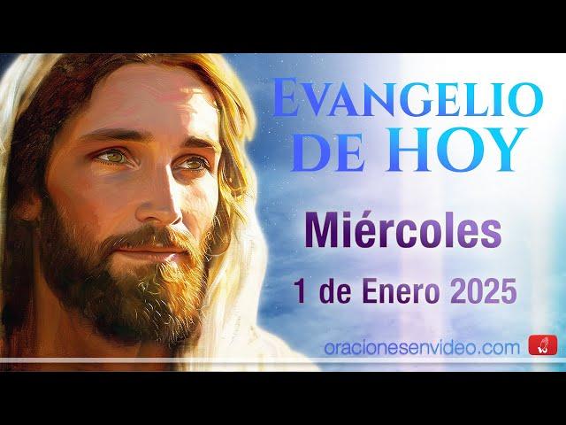 Evangelio de HOY. Miércoles 1 de enero 2025 Lc. 2,16-21 ¡Y le pusieron el nombre de Jesús!