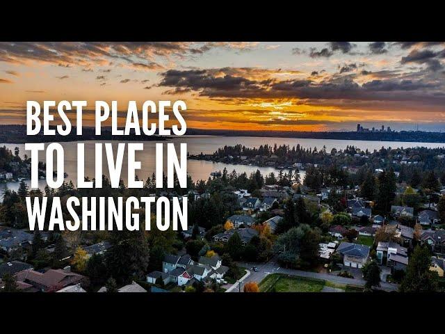 20 Best Places to Live in Washington State