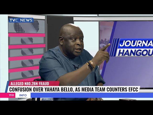 Journalists Hangout : Yahaya Bello's Media Team, EFCC Disagree Over Ex-Gov's Presence