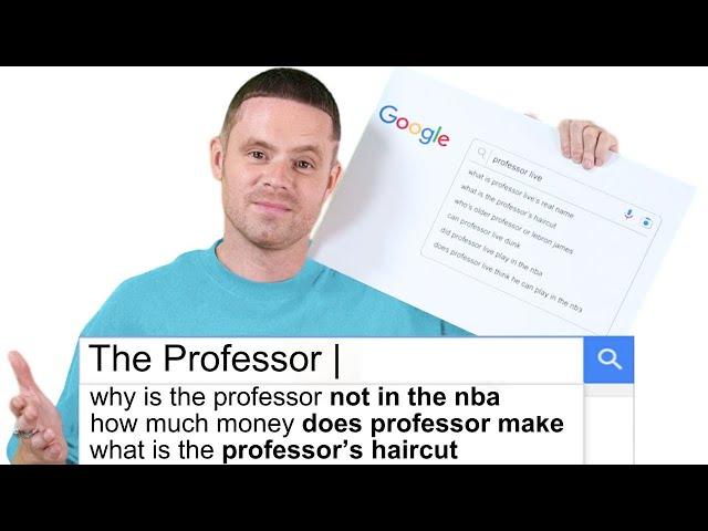 The Professor Answers the Web's Most Searched Questions (Not Making NBA, Net Worth, Girlfriend etc)