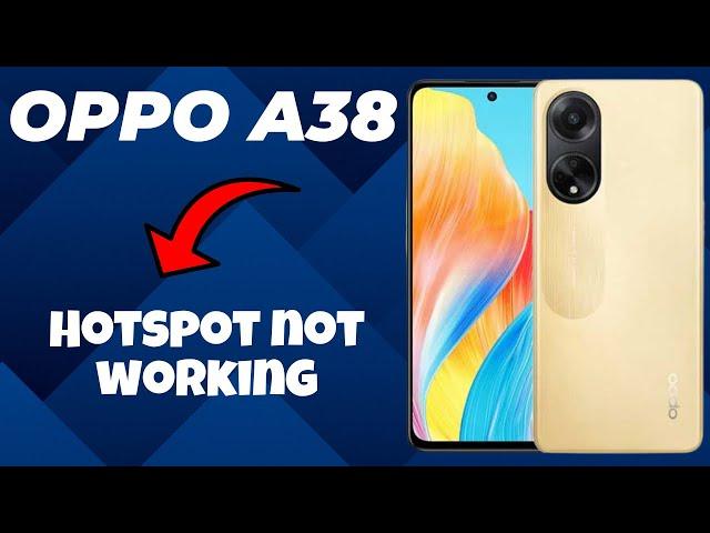 Oppo A38 Hotspot not working || Solution of hotspot issues || Hotspot problem solved