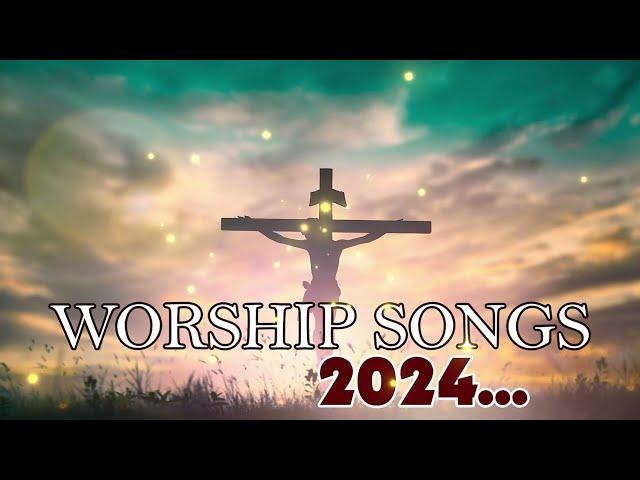 Best Morning Worship Songs All Time  One Hours Nonstop Deep Christian Worship Songs 2024