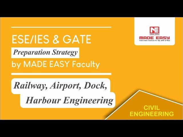 ESE/IES Preparation Strategy for Railway, Airport, Dock, Harbour Engineering