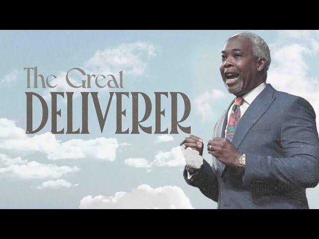 The Great Deliverer | Bishop Dale C. Bronner