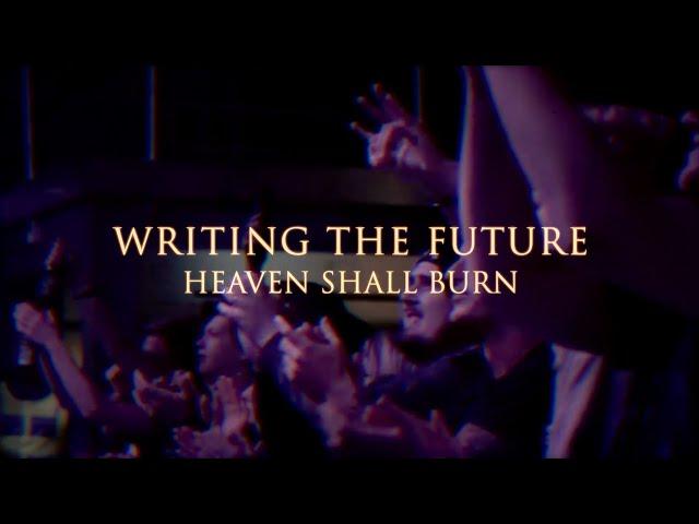 Writing The Future - Heaven Shall Burn (Official lyric video)