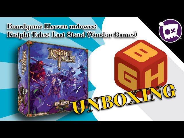 Boardgame Heaven Unboxing 158: Knight Tales: Last Stand (Voodoo Games)