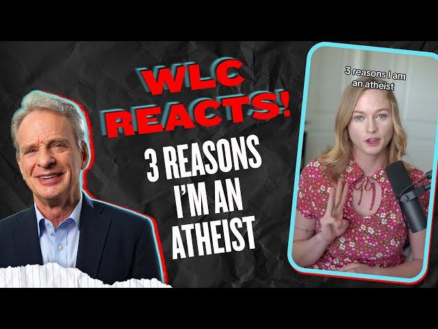 WLC Reacts! to Why I'm an Atheist