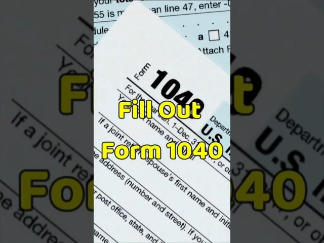 Form 1040 - Preparing your Taxes | 2024-2025