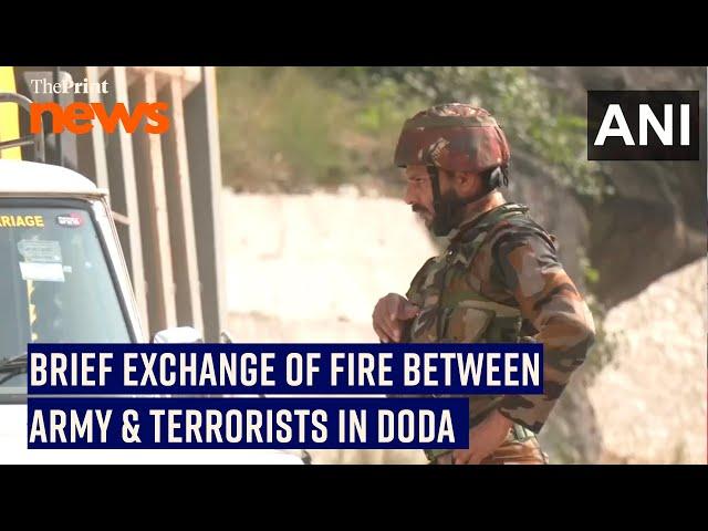 Doda Encounter: Brief exchange of fire between Army and terrorists in Bhatta area