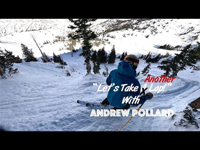 "Let's Take A Lap!" Snowbird with Andrew Pollard