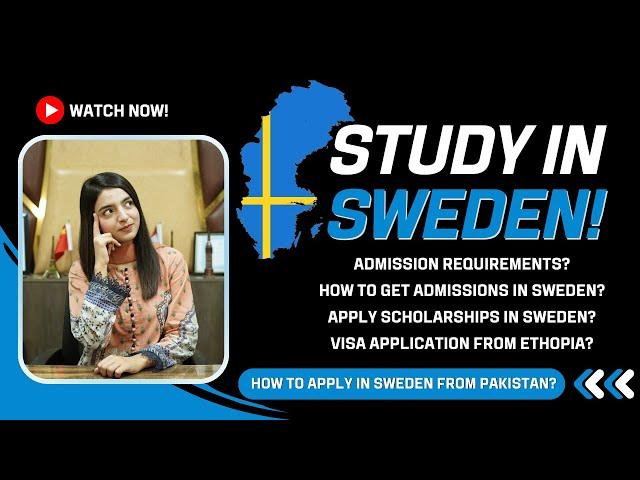 Complete Sweden Admission Process From Pakistan | Study In Sweden 2024 Intakes | Sweden Study Visa