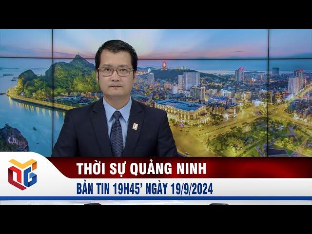 Bản tin thời sự 19h45' ngày 19/9/2024