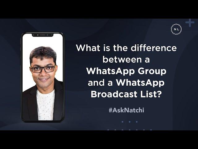 WhatsApp Group vs WhatsApp Broadcast List?