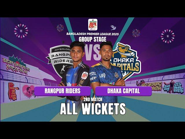 All Wickets || Rangpur Riders vs Dhaka Capitals || 2nd Match || BPL 2025