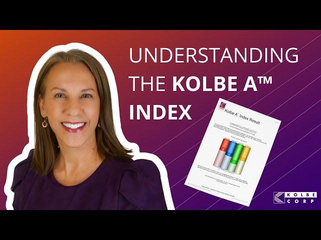 Key Things to Know About The Kolbe A™ Index