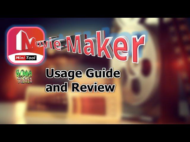 MiniTool Movie Maker Usage Guide & Review