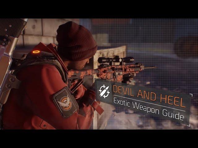 The Division™ 1.8 - Devil and Heel (Exotic Weapon Guide)