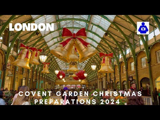 London Walk   COVENT GARDEN  Christmas Preparations 2024 to Soho | Central London Walking Tour