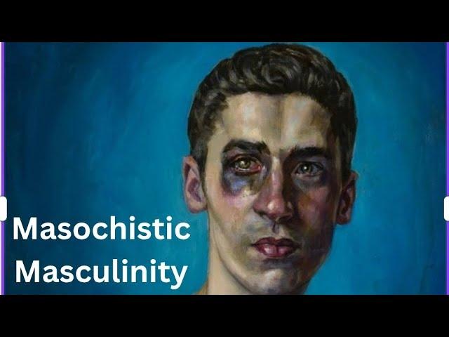 Masochistic Masculinity | Mad Men of Masculinity