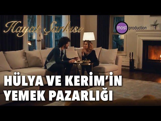 Hayat Şarkısı - Hülya Ve Kerim'in Yemek Pazarlığı