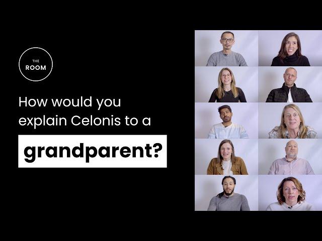 How would you explain Celonis to a grandparent? | The Room