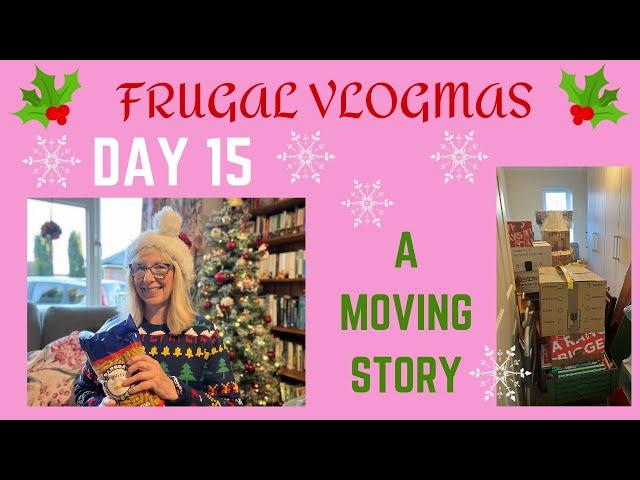 Frugal Vlogmas 15: A moving tale!