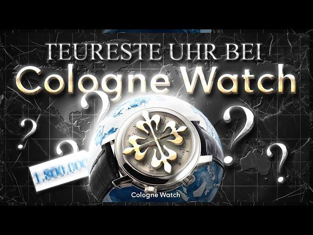 Die teuerste Uhr bei Colognewatch: 1,8 Millionen € Uhr| diese Uhr wird es in Europa nie wieder geben