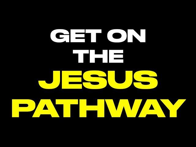 GET ON THE PATHWAY JESUS LEFT US (Gideon-01)