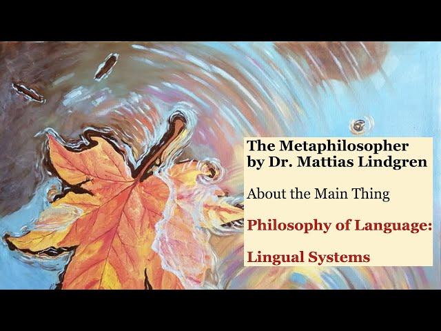 Philosophy of Langauage: Part 1. Lingual Systems