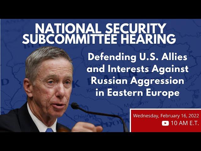 Defending U.S. Allies and Interests Against Russian Aggression in Eastern Europe