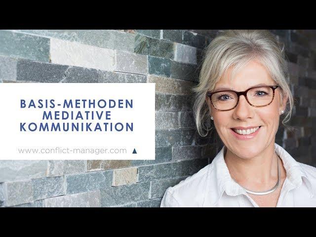 Basis Methoden der Mediativen Kommunikation