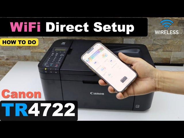 Canon Pixma TR4722 WiFi Direct Setup | Wireless Password | iPhone | Direct Setup | Wireless Setup.