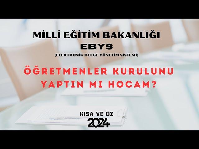 MEB EBYS ÖĞRETMENLER KURULUNU YAPTIN MI HOCAM?