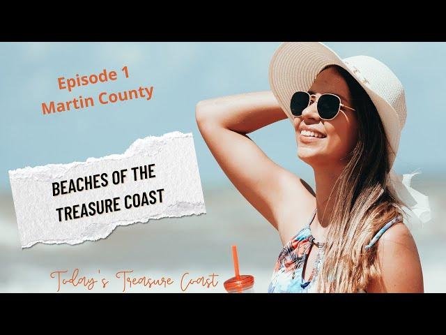 Treasure Coast Florida, Beaches of the Treasure Coast. Martin County Beaches Ep.1