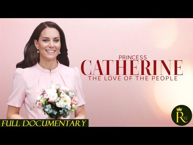 Princess Catherine: Love of the People (2024) FULL DOCUMENTARY | HD