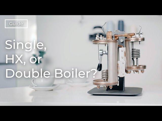 Should You Get a Single, Heat Exchanger, or a Double Boiler Espresso Machine?