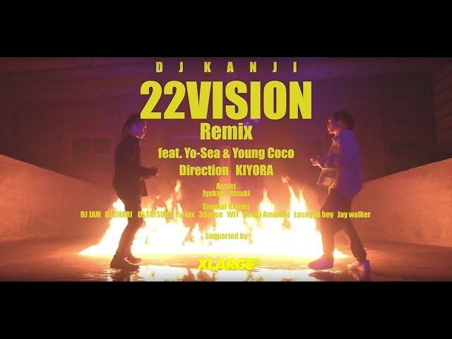 DJ KANJI - 22VISION(Remix) [feat. Yo-Sea & Young Coco]