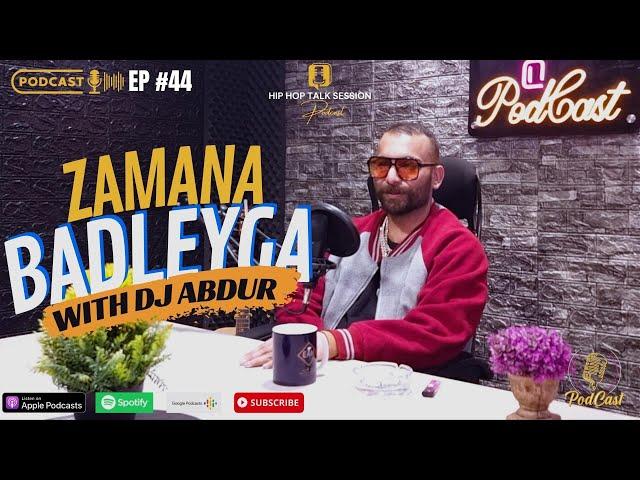 Podcast #44 | Zamana Badleyga with DJ Abdur | Hip-Hop Talk Session | EncycloMedia Hub