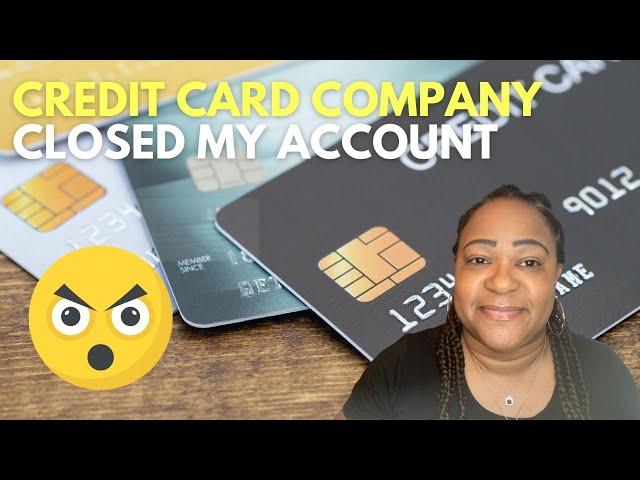 Credit card company closed my account - What happens to my credit score?