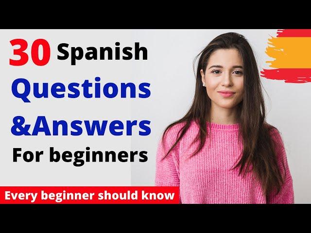 Most Common Spanish Questions and Answers for Beginners.