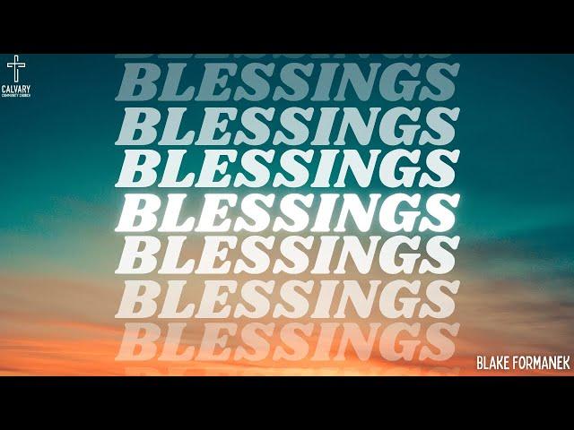 Blessings | Calvary of Tampa with Blake Formanek