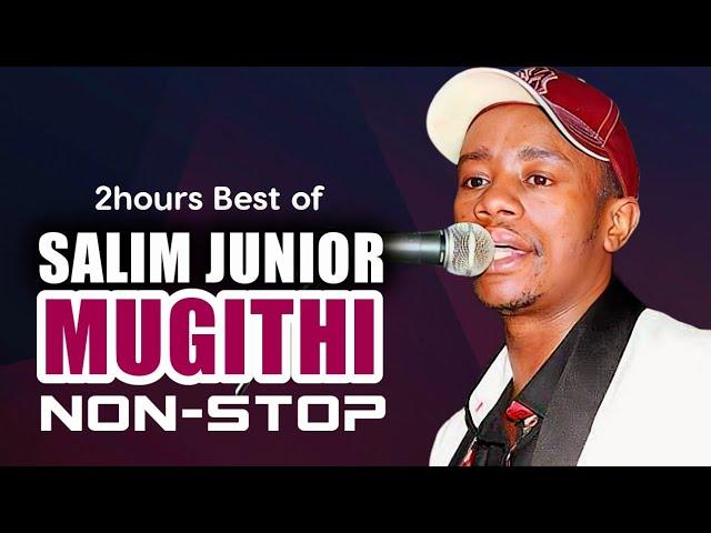 MUGITHI KIKUYU MIX | SALIM JUNIOR | BY DJ E'JAH ENTERTAINMENT